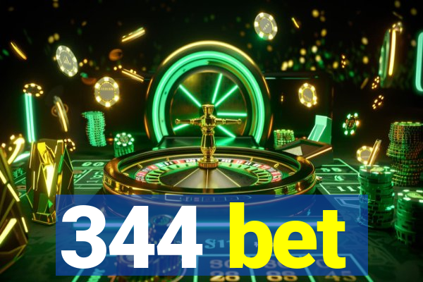 344 bet